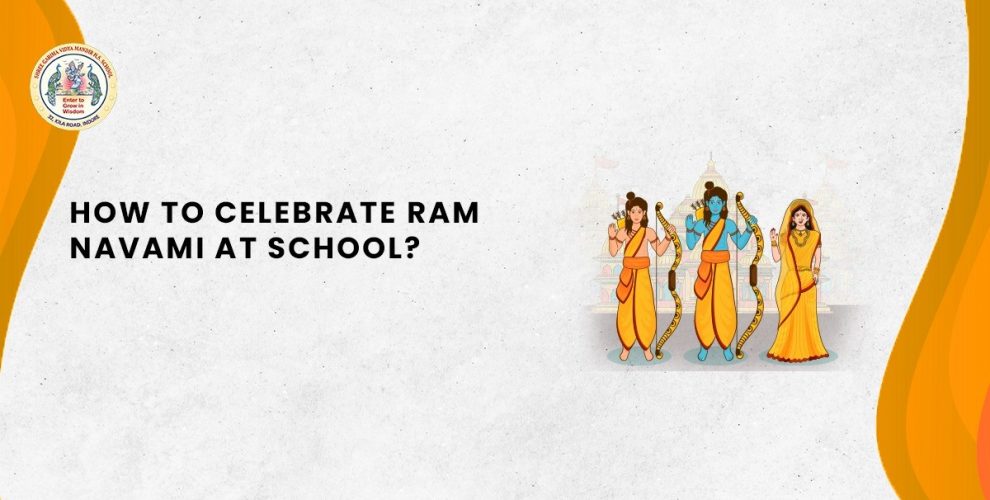 How to Celebrate Ram Navami at School?